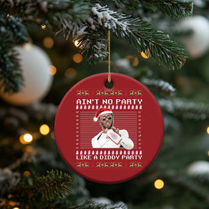 Funny Ain't No Party Like A Diddy Party Christmas Ornament Xmas Dirty Santa Diddy TS11 Print Your Wear