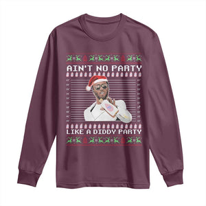 Funny Ain't No Party Like A Diddy Party Long Sleeve Shirt Christmas Dirty Santa Diddy TS11 Maroon Print Your Wear