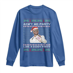 Funny Ain't No Party Like A Diddy Party Long Sleeve Shirt Christmas Dirty Santa Diddy TS11 Royal Blue Print Your Wear