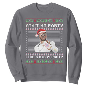 Funny Ain't No Party Like A Diddy Party Sweatshirt Christmas Dirty Santa Diddy TS11 Charcoal Print Your Wear