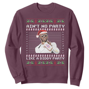 Funny Ain't No Party Like A Diddy Party Sweatshirt Christmas Dirty Santa Diddy TS11 Maroon Print Your Wear