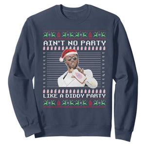 Funny Ain't No Party Like A Diddy Party Sweatshirt Christmas Dirty Santa Diddy TS11 Navy Print Your Wear