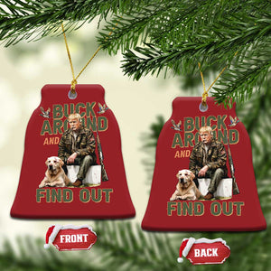 Funny Trump Hunting Christmas Ornament Buck Around And Find Out Camo Hunter TS11 Bell Flake Red Print Your Wear