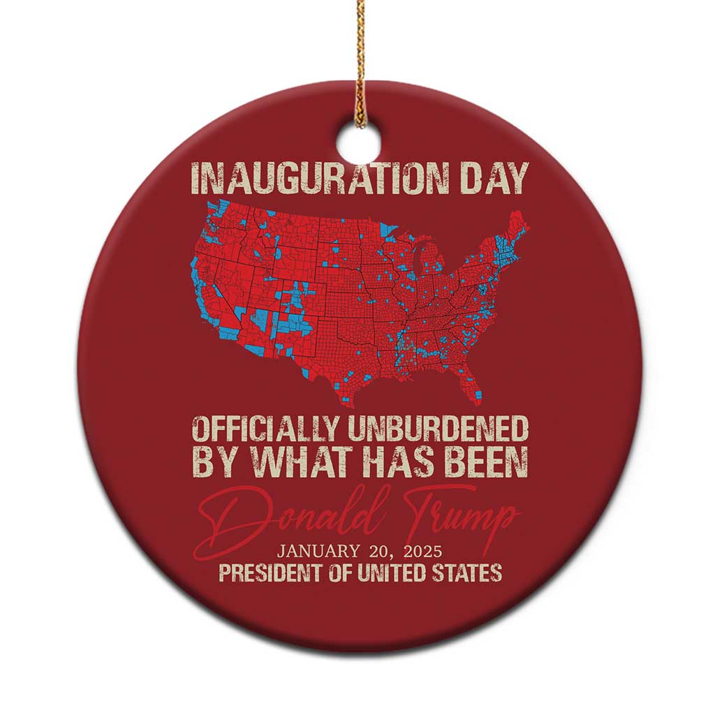 47th President Donald Trump Inauguration Day 2025 Christmas Ornament Officially Unburdened By What Has Been American Maps TS11 Print Your Wear