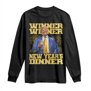 Funny Trump New Year 2025 Long Sleeve Shirt Winner Winner New Year's Dinner Champagne TS11 Black Print Your Wear