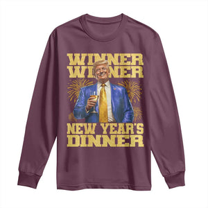 Funny Trump New Year 2025 Long Sleeve Shirt Winner Winner New Year's Dinner Champagne TS11 Maroon Print Your Wear