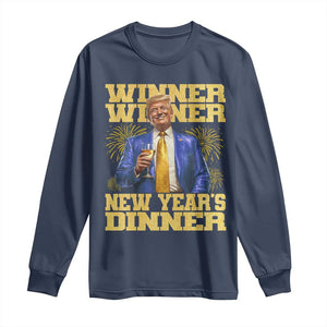 Funny Trump New Year 2025 Long Sleeve Shirt Winner Winner New Year's Dinner Champagne TS11 Navy Print Your Wear