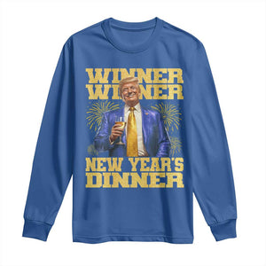 Funny Trump New Year 2025 Long Sleeve Shirt Winner Winner New Year's Dinner Champagne TS11 Royal Blue Print Your Wear