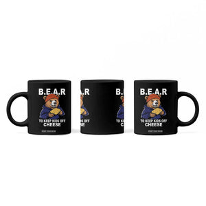Funny Bear To Keep Kids Off Cheese Coffee Mug TS11 Print Your Wear
