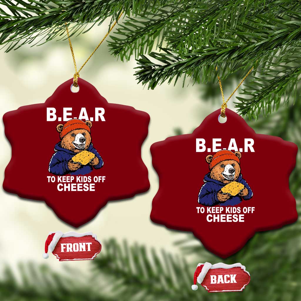 Funny Bear To Keep Kids Off Cheese Ceramic Ornament TS11 Print Your Wear