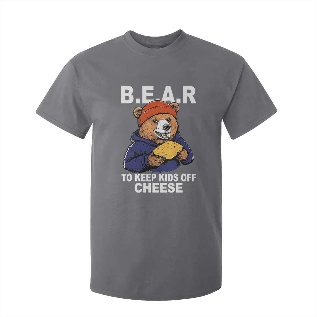 Funny Bear To Keep Kids Off Cheese T Shirt For Kid TS11 Charcoal Print Your Wear