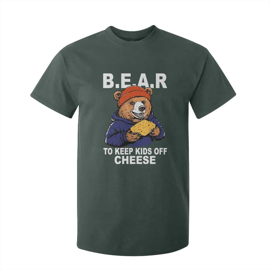 Funny Bear To Keep Kids Off Cheese T Shirt For Kid TS11 Dark Forest Green Print Your Wear