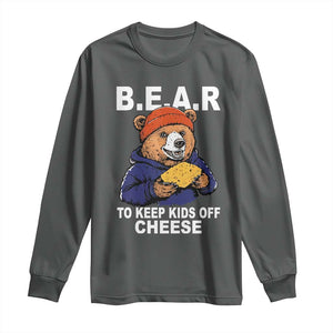 Funny Bear To Keep Kids Off Cheese Long Sleeve Shirt TS11 Dark Heather Print Your Wear