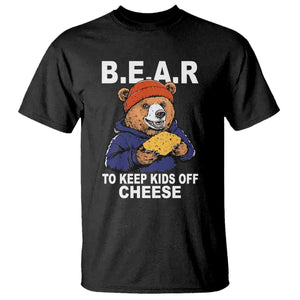 Funny Bear To Keep Kids Off Cheese T Shirt TS11 Black Print Your Wear