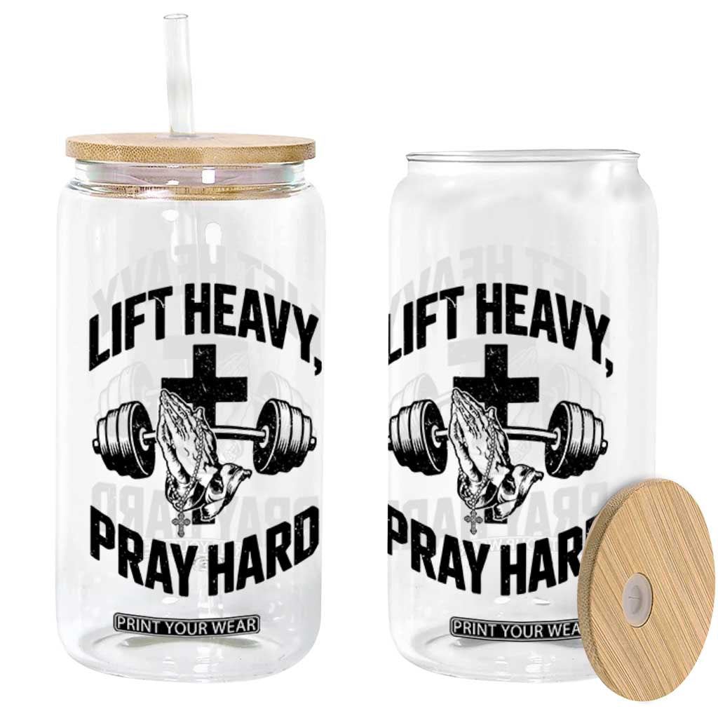 Lift Heavy Pray Hard Glass Can Christian Workout Jesus Gym Lifting TS11 Print Your Wear