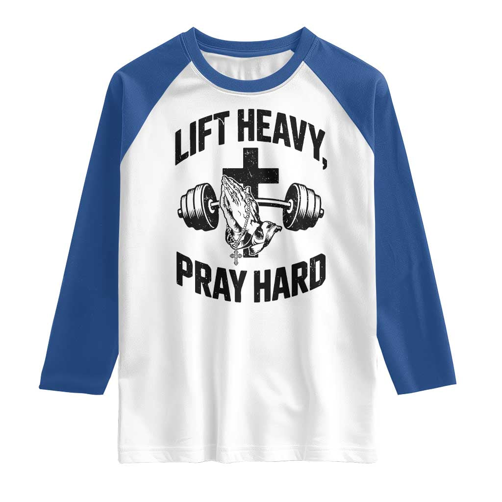 Lift Heavy Pray Hard Raglan Shirt Christian Workout Jesus Gym Lifting TS11 White Royal Print Your Wear