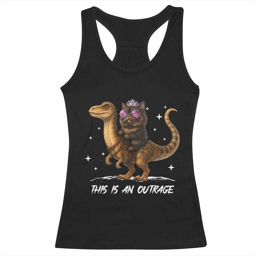 Dungeon Cat This Is An Outrage Racerback Tank Top Funny Princess Kitten Dinosaur TS11 Black Print Your Wear