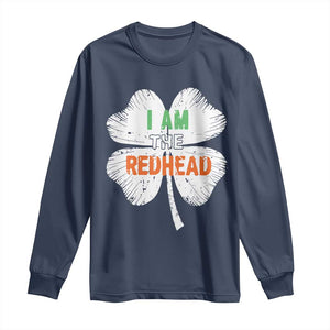 Funny Irish St Patrick's Day I Am The Redhead Long Sleeve Shirt Vintage Clover Shamrock TS11 Navy Print Your Wear