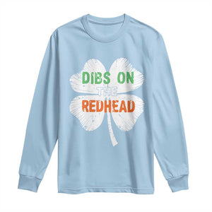 Funny Irish St Patrick's Day Dibs On The Redhead Long Sleeve Shirt Vintage Clover Shamrock TS11 Light Blue Print Your Wear