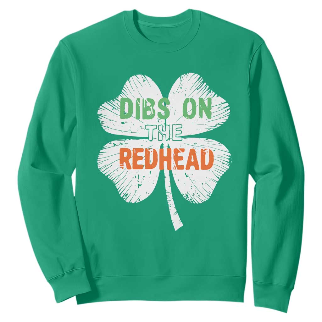 Funny Irish St Patrick's Day Dibs On The Redhead Sweatshirt Vintage Clover Shamrock TS11 Irish Green Print Your Wear