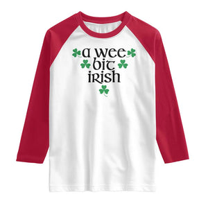 Funny Irish Heritage Raglan Shirt A Wee Bit Irish St Patrick's Day Shamrock TS11 White Red Print Your Wear