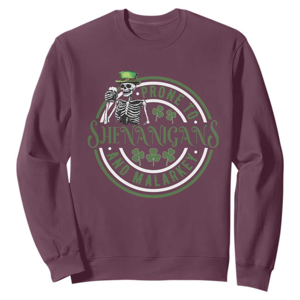 Funny Irish Prone To Shenanigans And Malarkey St Patrick's Day Sweatshirt Skeleton Beer Drinking TS11 Maroon Print Your Wear