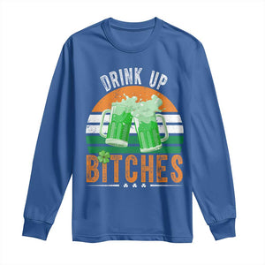 Funny St Patrick's Day Irish Beer Drinking Long Sleeve Shirt Drink Up Bitches Beer Mug TS11 Royal Blue Print Your Wear