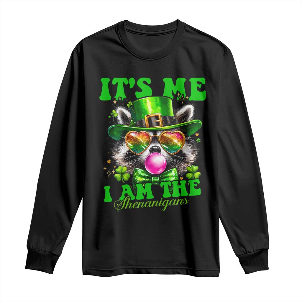 Funny It's Me I Am The Shenanigans Long Sleeve Shirt St Patrick's Day Racoon Shamrock TS11 Black Print Your Wear