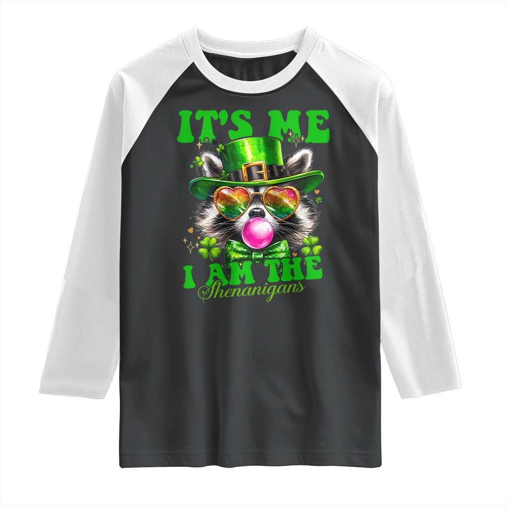 Funny It's Me I Am The Shenanigans Raglan Shirt St Patrick's Day Racoon Shamrock TS11 Black White Print Your Wear