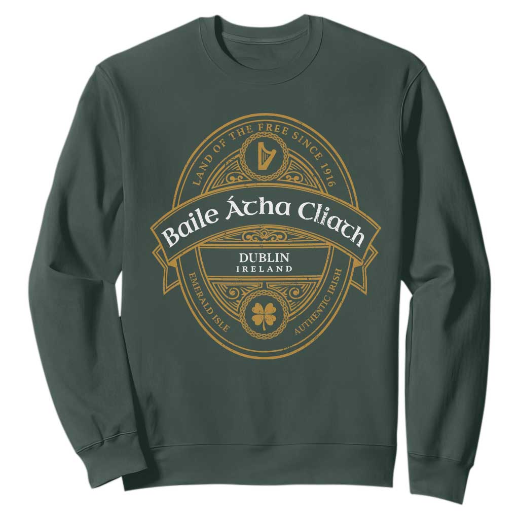 Dublin Ireland Sweatshirt Baile Atha Cliath Land Of The Free Since 1916 TS11 Dark Forest Green Print Your Wear