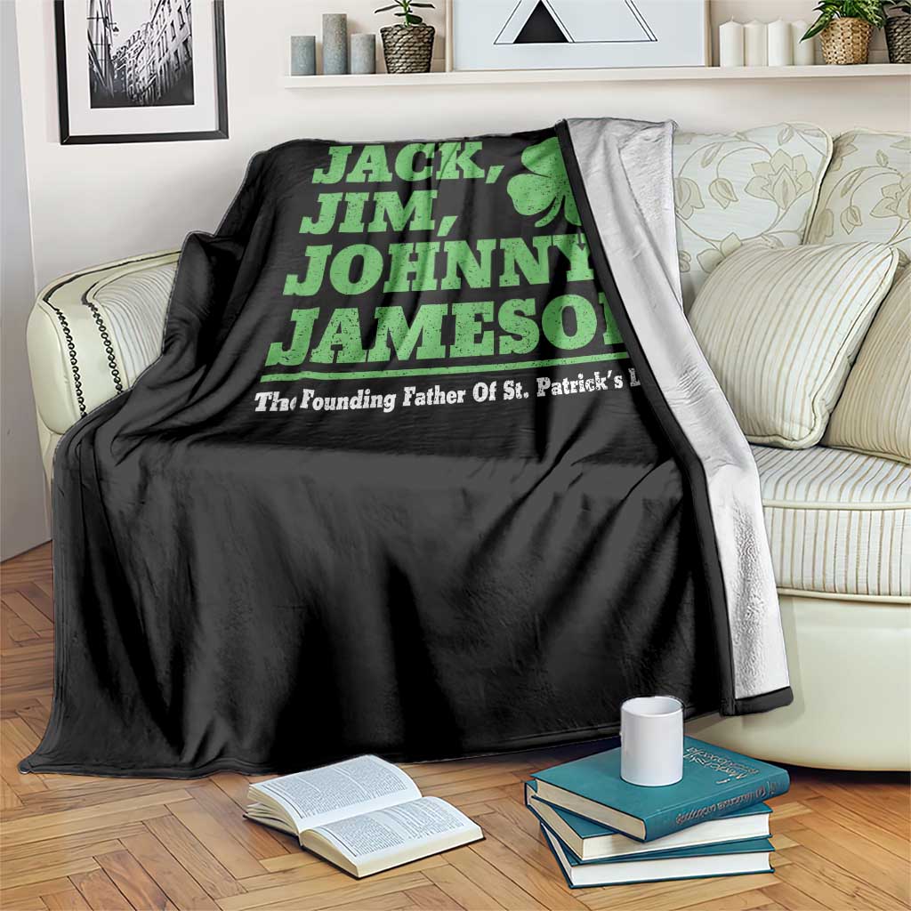 Funny St Patricks Day Irish Fathers Jack Jim Johnny Jameson Throw Blanket TS11 Print Your Wear