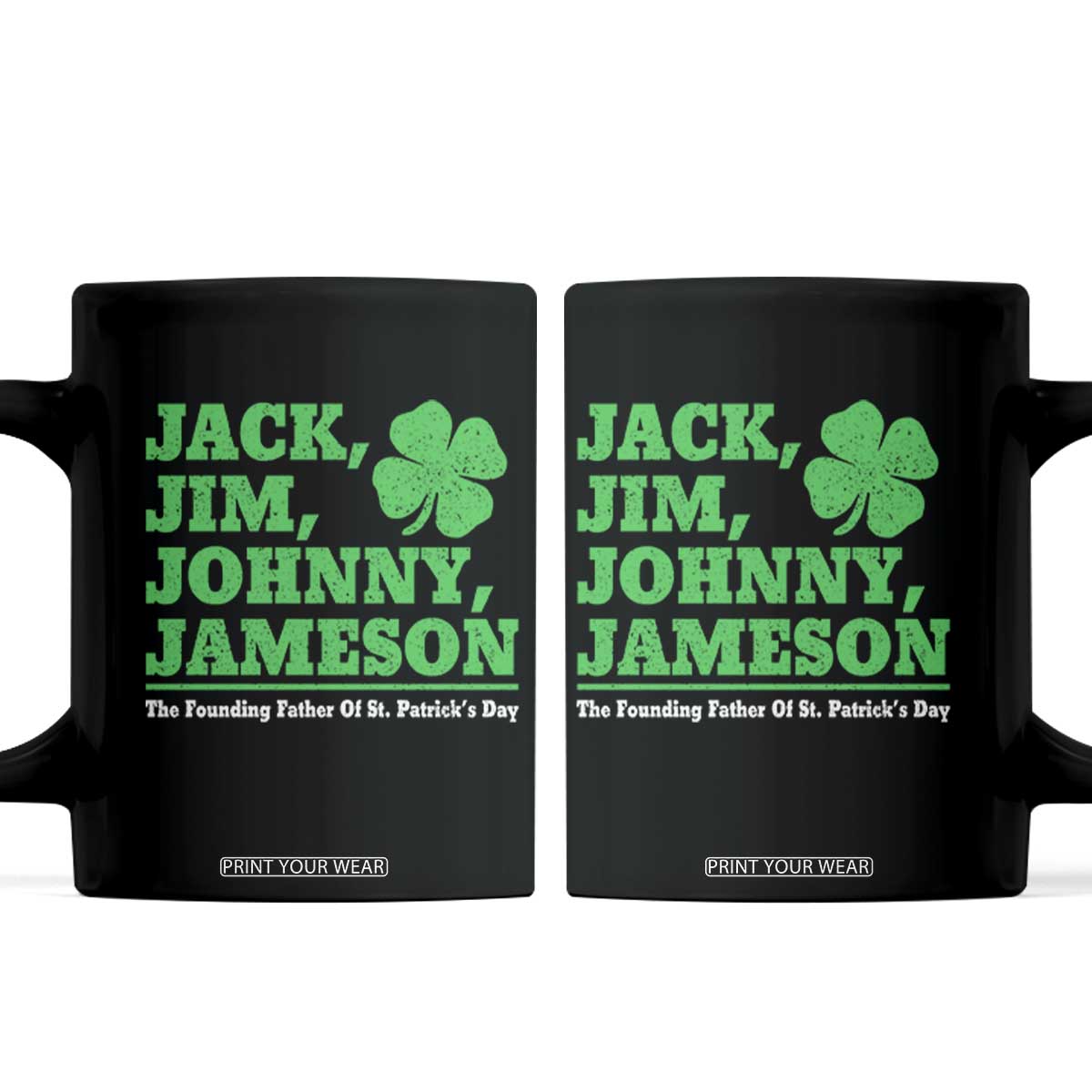 Funny St Patricks Day Irish Fathers Jack Jim Johnny Jameson Coffee Mug TS11 Black Print Your Wear