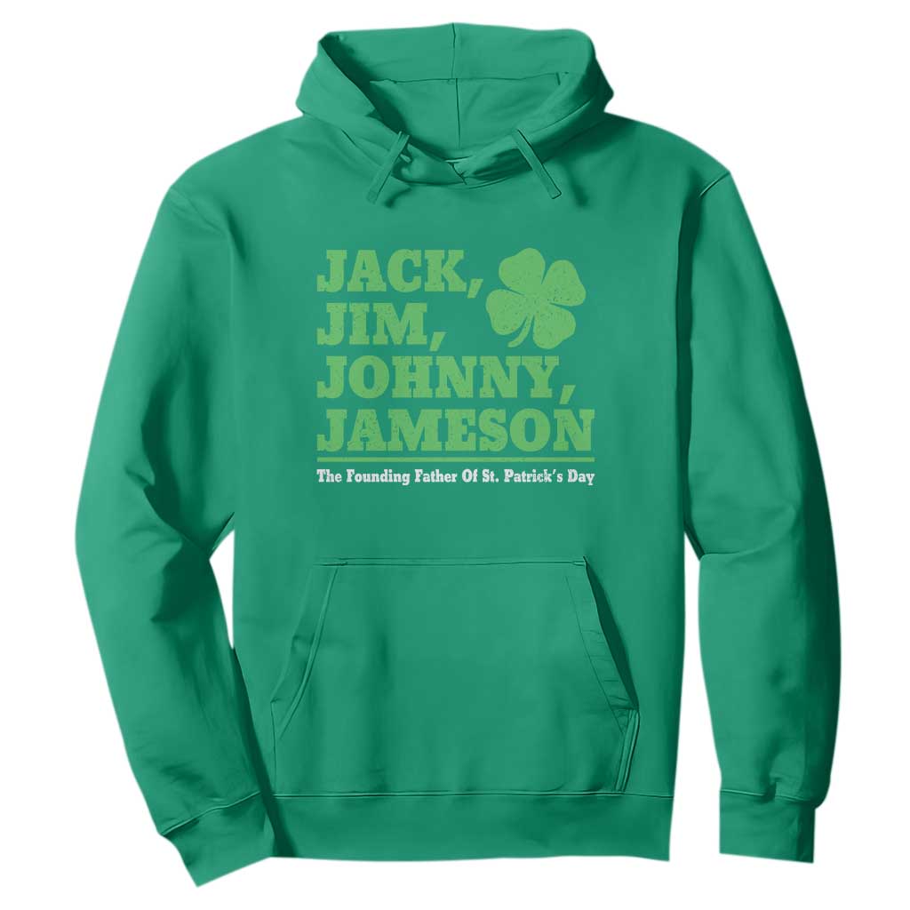 Funny St Patricks Day Irish Fathers Jack Jim Johnny Jameson Hoodie TS11 Irish Green Print Your Wear