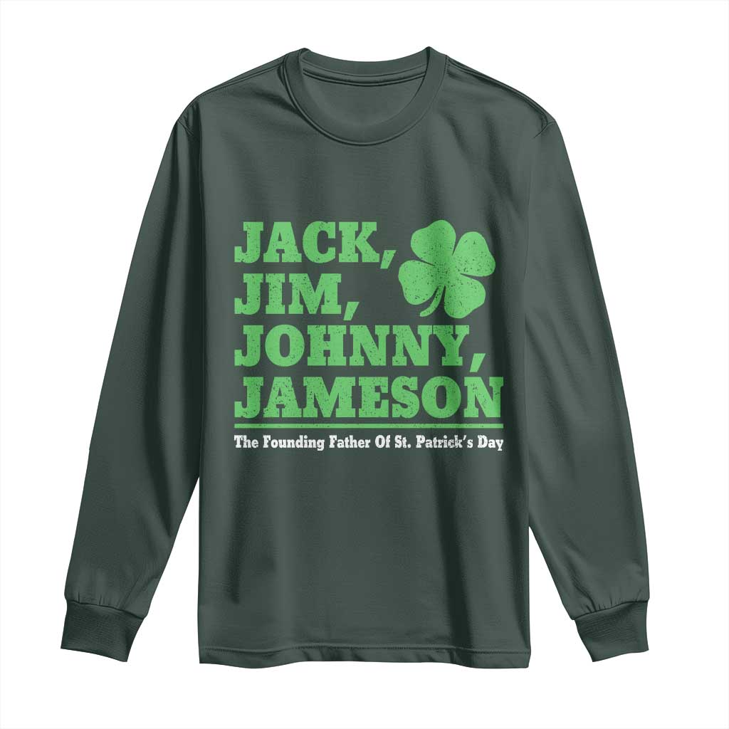 Funny St Patricks Day Irish Fathers Jack Jim Johnny Jameson Long Sleeve Shirt TS11 Dark Forest Green Print Your Wear