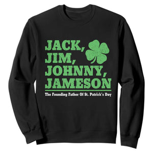 Funny St Patricks Day Irish Fathers Jack Jim Johnny Jameson Sweatshirt TS11 Black Print Your Wear