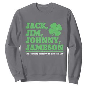 Funny St Patricks Day Irish Fathers Jack Jim Johnny Jameson Sweatshirt TS11 Charcoal Print Your Wear
