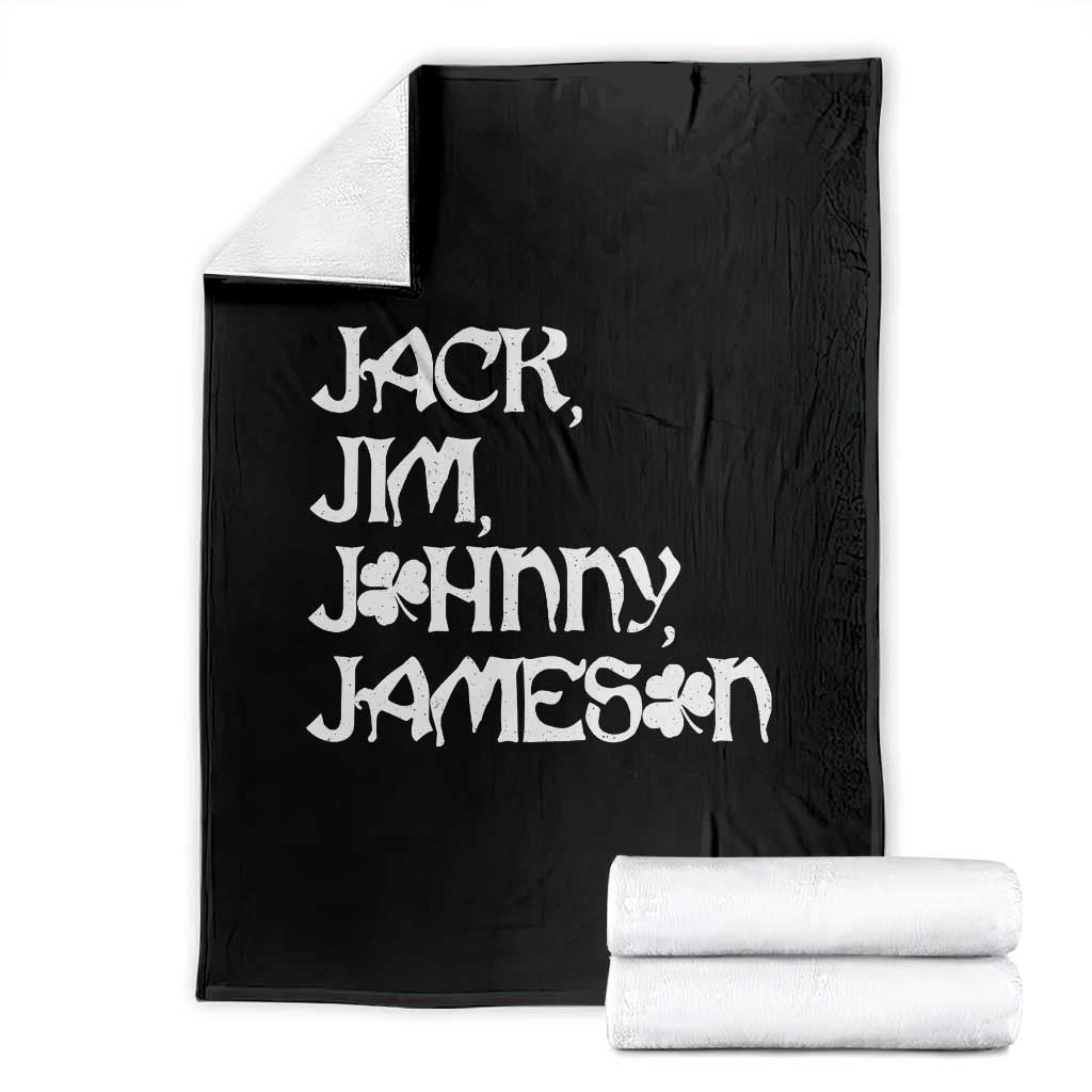 Jack Jim Johnny Jameson St Patricks Day Whiskey Shamrock Throw Blanket TS11 Black Print Your Wear