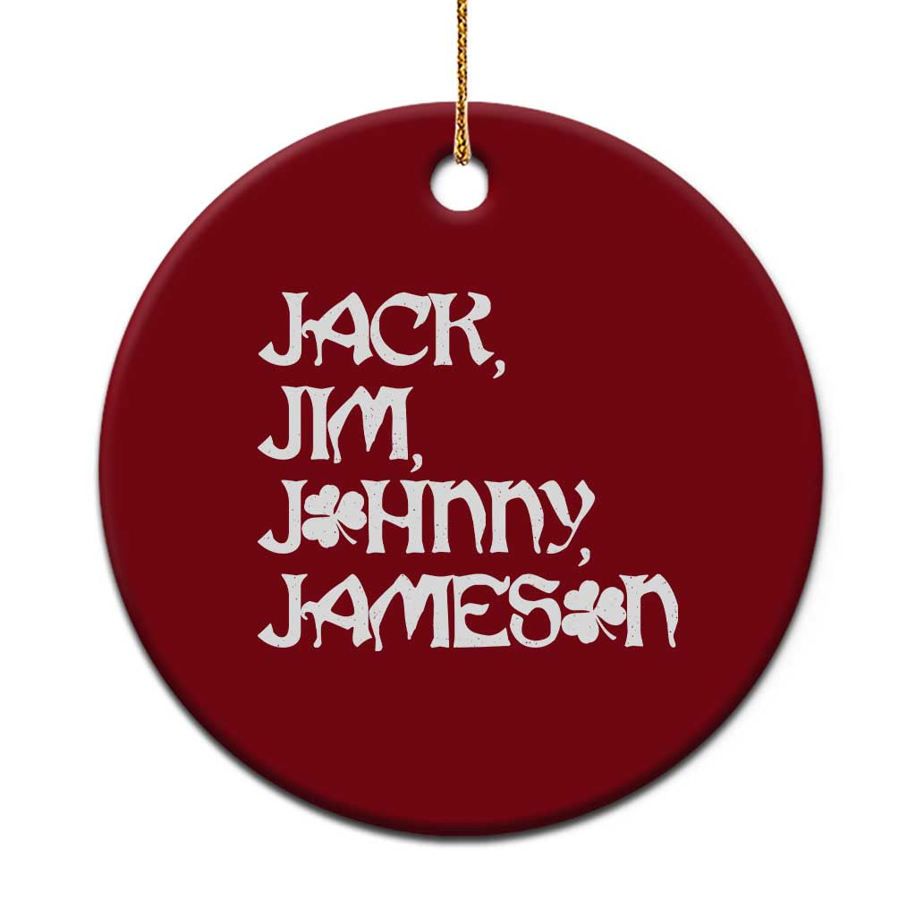 Jack Jim Johnny Jameson St Patricks Day Whiskey Shamrock Ceramic Ornament TS11 1pc Red Print Your Wear