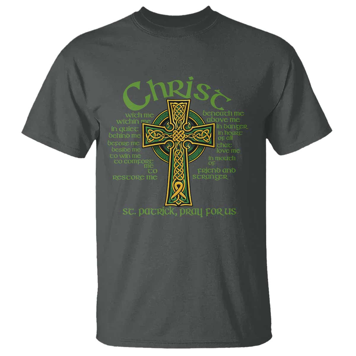 Christ St Patrick Pray For Us Christian Catholic Religious Celtic Cross T Shirt TS11 Dark Heather Print Your Wear