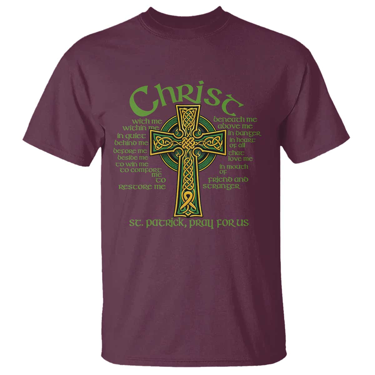 Christ St Patrick Pray For Us Christian Catholic Religious Celtic Cross T Shirt TS11 Maroon Print Your Wear