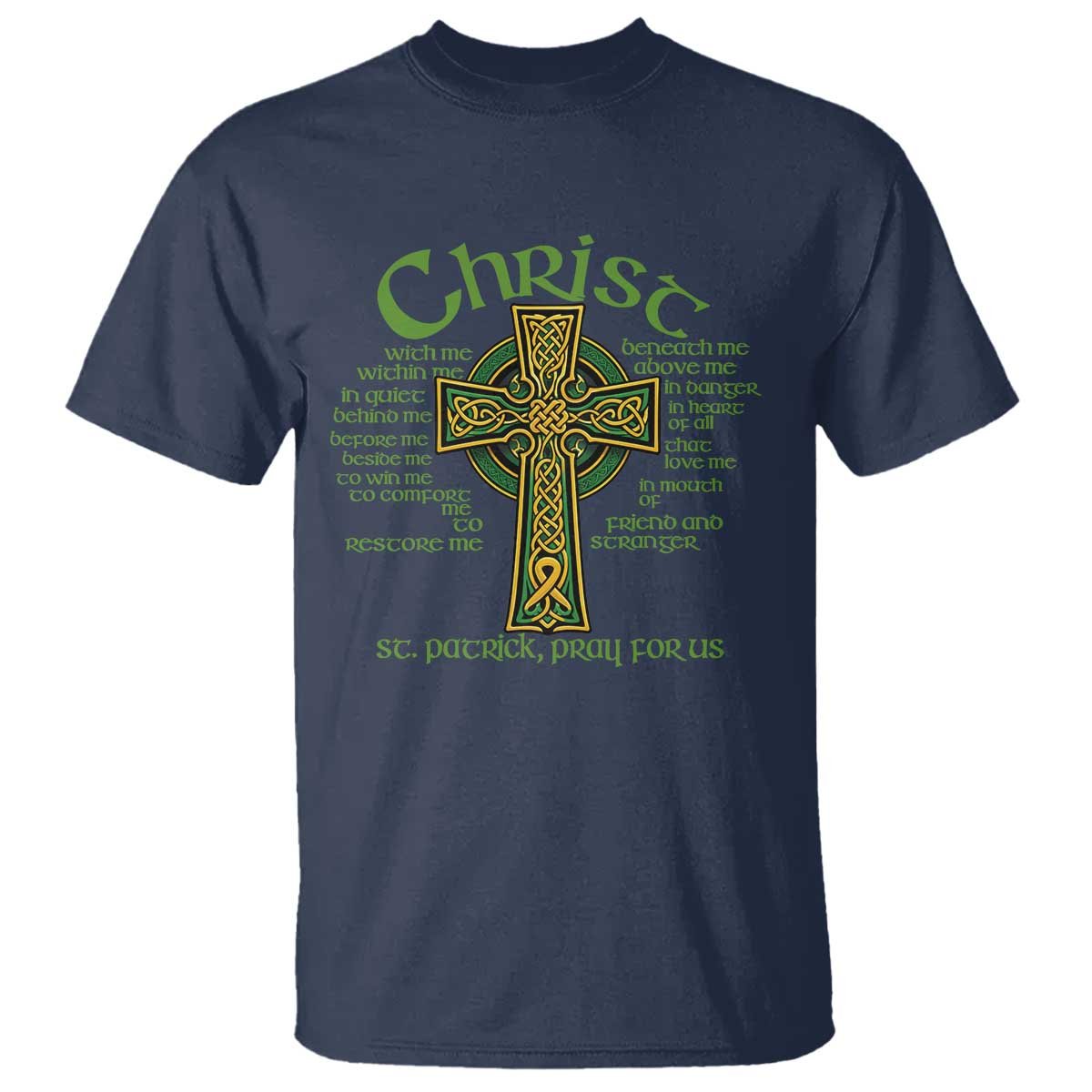 Christ St Patrick Pray For Us Christian Catholic Religious Celtic Cross T Shirt TS11 Navy Print Your Wear