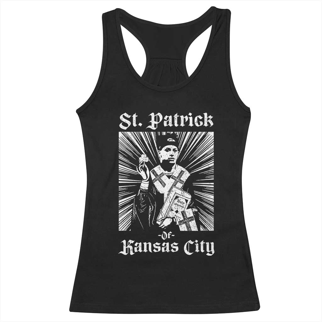 St Patrick Of Kansas City Racerback Tank Top Funny St Patricks Day Missouri State Football Fan TS11 Black Print Your Wear