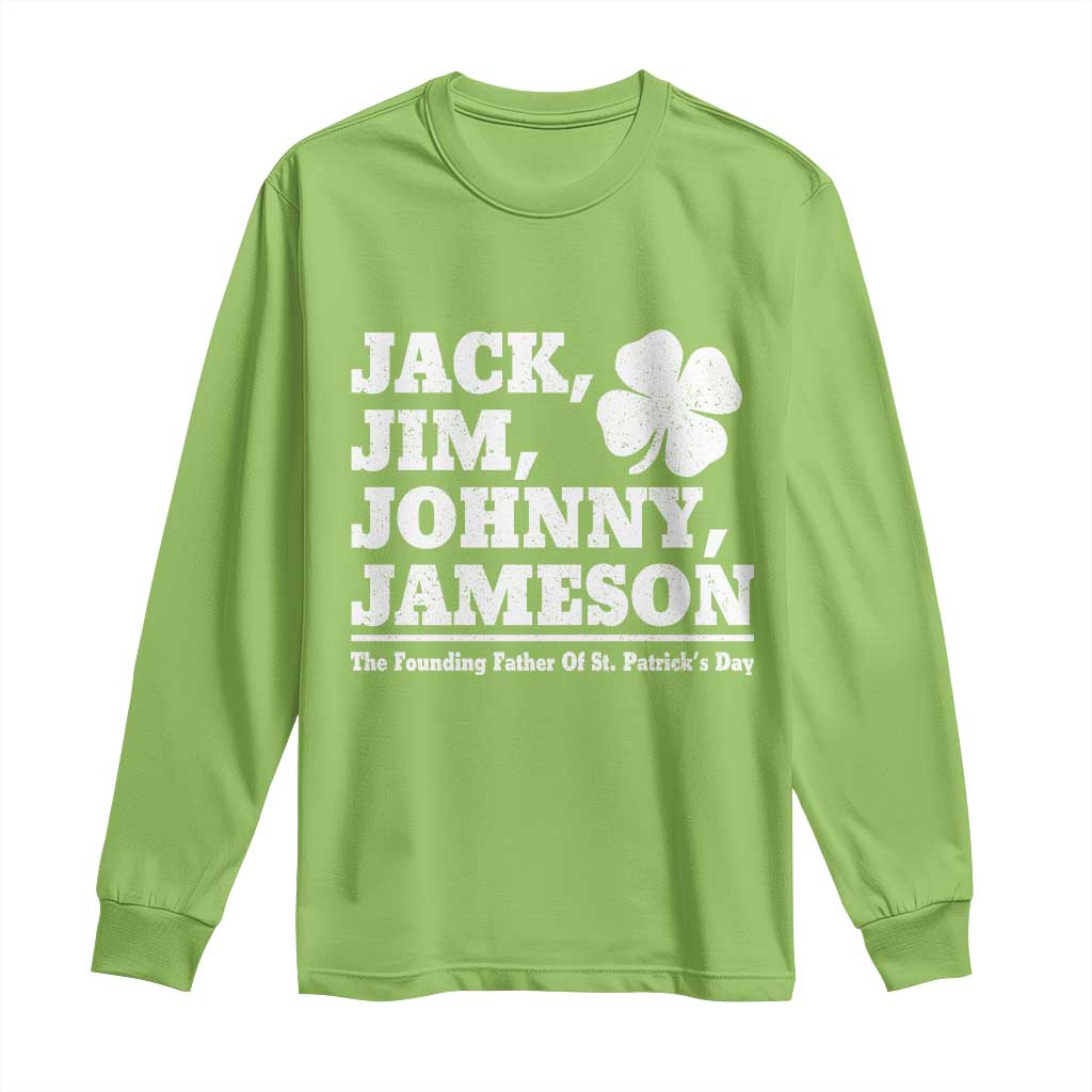 Funny St Patricks Day Irish Fathers Jack Jim Johnny Jameson Vintage Clover Long Sleeve Shirt TS11 Lime Print Your Wear