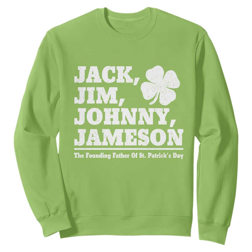 Funny St Patricks Day Irish Fathers Jack Jim Johnny Jameson Vintage Clover Sweatshirt TS11 Lime Print Your Wear