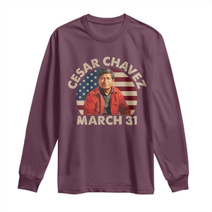 Cesar Chavez Day Long Sleeve Shirt March Holiday Hispanic Heritage American Flag TS11 Maroon Print Your Wear