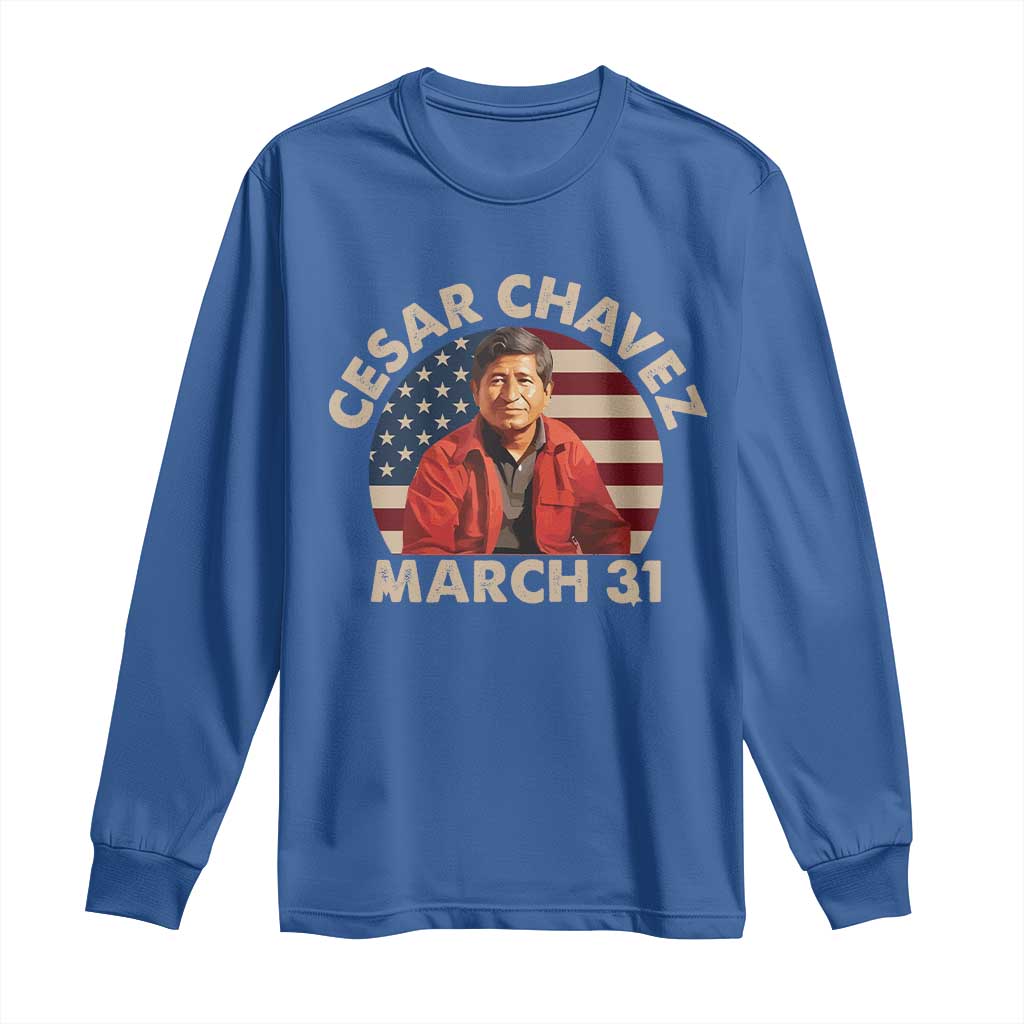Cesar Chavez Day Long Sleeve Shirt March Holiday Hispanic Heritage American Flag TS11 Royal Blue Print Your Wear