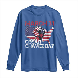 Cesar Chavez Day Long Sleeve Shirt March 31 Hand Fist American Flag TS11 Royal Blue Print Your Wear