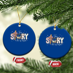 True Story He Is Risen Ceramic Ornament Christian Easter Day Religious Bible Verse TS11 1pc Blue Print Your Wear