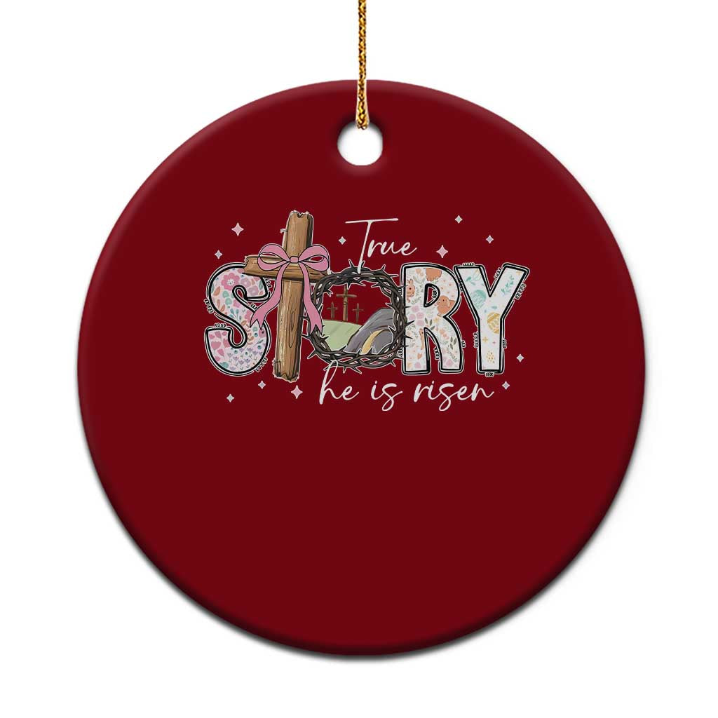 True Story He Is Risen Ceramic Ornament Christian Easter Day Religious Bible Verse TS11 1pc Red Print Your Wear