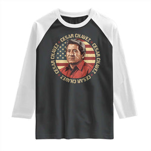 Cesar Chavez Raglan Shirt March Holiday Hispanic Heritage American Map TS11 Black White Print Your Wear